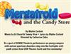 SENSE Theatre Campers will present the original play "Mergatroid and the Candy Store" on Mar. 7-8 at Belmont